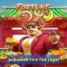 pokemon fire red jogar